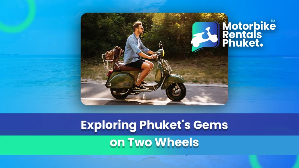 Motorbike Rentals Phuket